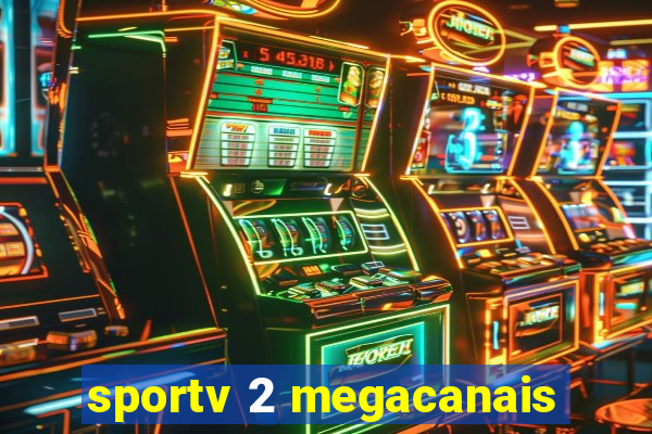 sportv 2 megacanais